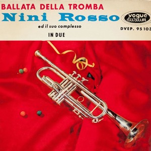 อัลบัม In Due (Ballata Della Tromba) ศิลปิน Nini Rosso