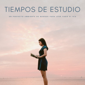 Musica Para Leer的專輯Tiempos De Estudio: Un Perfecto Ambiente De Bosque Para Leer Todo El Día