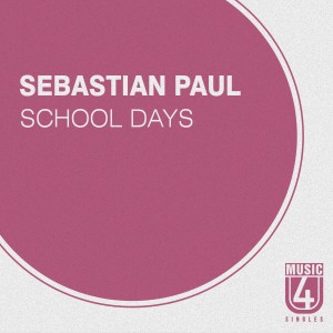 收聽Sebastian Paul的School Days歌詞歌曲