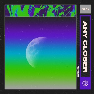 收聽Netrum的Any Closer歌詞歌曲