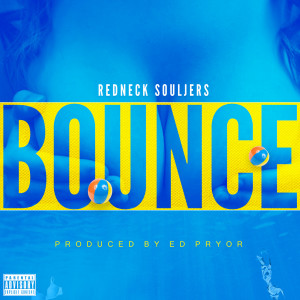 Redneck Souljers的专辑Bounce (Explicit)