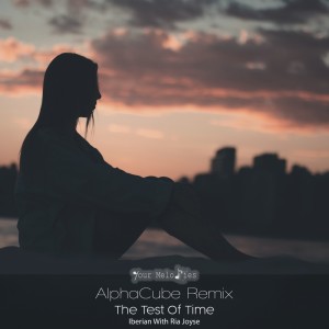 Dengarkan The Test of Time (AlphaCube Intro Remix) lagu dari Iberian dengan lirik