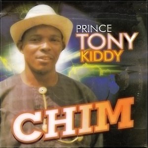 ดาวน์โหลดและฟังเพลง Chim พร้อมเนื้อเพลงจาก Prince Tonny Kiddy