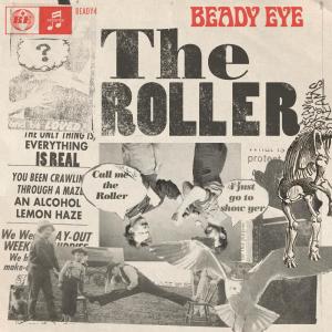 收聽Beady Eye的The Roller歌詞歌曲