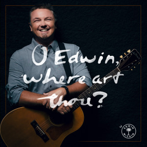Album O Edwin, Where Art Thou? oleh Edwin McCain