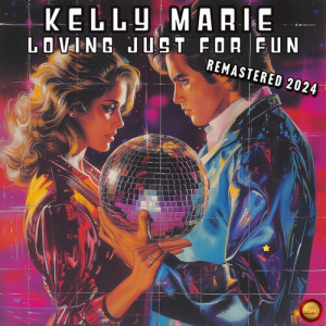Album Loving Just For Fun (Remastered 2024) from Kelly Marie