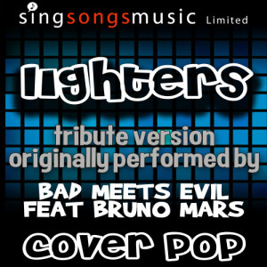 收聽Cover Pop的Lighters (Tribute to Bad Meets Evil feat. Bruno Mars)歌詞歌曲