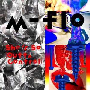 M-Flo的專輯She's So (Outta Control)
