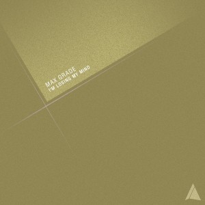 ดาวน์โหลดและฟังเพลง I'm Losing My Mind พร้อมเนื้อเพลงจาก Max Grade