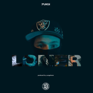 Listen to Loner (Explicit) song with lyrics from 7UIGI
