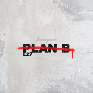 收聽LZ7的Plan B歌詞歌曲