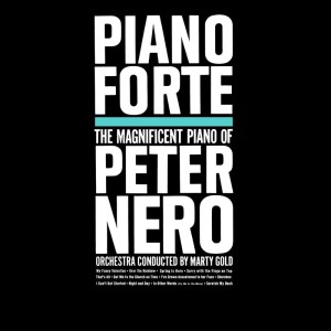 Piano Forte The Magnificent Piano Of Peter Nero