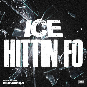 收聽ICE的Hittin Fo (Explicit)歌詞歌曲