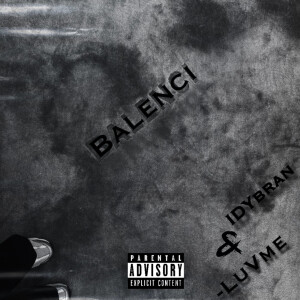 Listen to Balenci (Explicit) song with lyrics from luvme