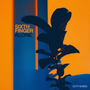Sixth Finger的專輯Alone (City 48 Mix)