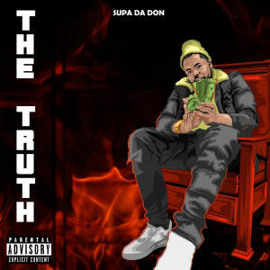 supa da don的專輯The Truth (Explicit)