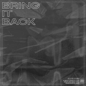 ดาวน์โหลดและฟังเพลง Bring It Back พร้อมเนื้อเพลงจาก Sinzi
