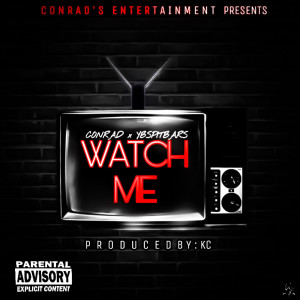 Dengarkan Watch Me (Explicit) lagu dari Conrad dengan lirik