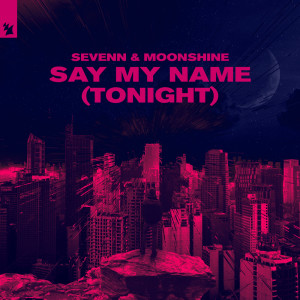 Sevenn的專輯Say My Name (Tonight)