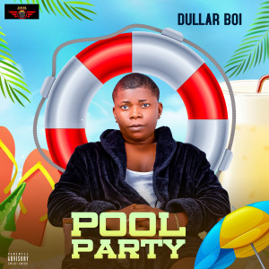 Dullar Boi的专辑Pool Party