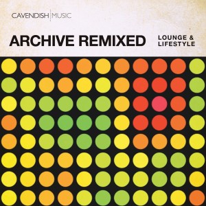 Various Artists的專輯Archive Remixed - Lifestyle & Lounge
