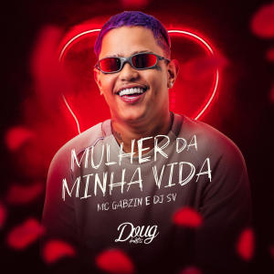 Mc Gabzin的專輯Mulher da minha vida