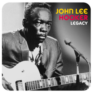John Lee Hooker的專輯Legacy