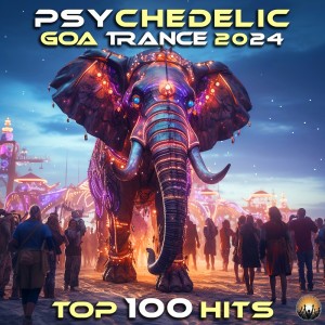 อัลบัม Psychedelic Goa Trance 2024 Top 100 Hits ศิลปิน Charly Stylex