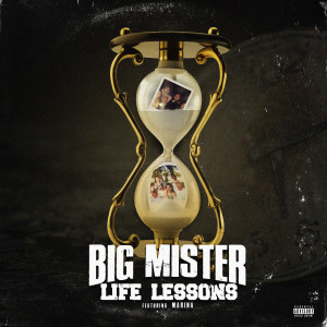 Listen to Life Lessons (Explicit) song with lyrics from Big Mister