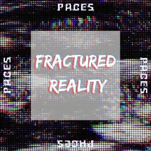 อัลบัม Fractured Reality ศิลปิน Paces