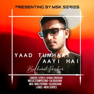 收听Kunal Parihar的Yaad Tumhari Aayi hai歌词歌曲