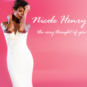 Nicole Henry的专辑The Very Thought of You
