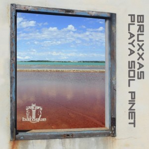 Album Playa Sol Pinet oleh Bruxxas