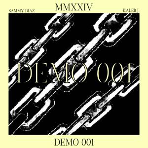 Kaleb J的專輯Demo 001 (feat. Sammy Diaz) [Explicit]
