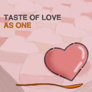 As One的專輯Taste Of Love