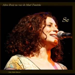 收聽Mari Tenório的Se (feat. Alice Ruiz)歌詞歌曲