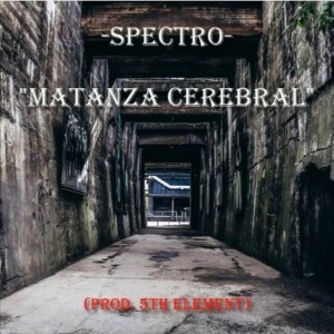 收聽Spectro的Matanza Cerebral歌詞歌曲