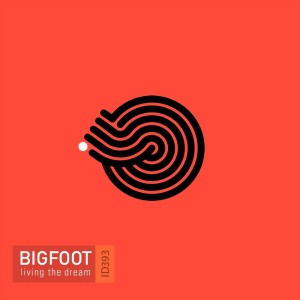 Dengarkan lagu Living the Dream nyanyian BIGFOOT dengan lirik