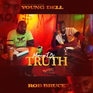 Rob Bruce的專輯Moment of Truth (Explicit)