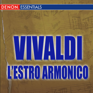 收聽Bamberger Streichorchester的L'Estro Armonico, Op. 3, Concerto No. 9 in D major for violin and strings, RV 230: Allegro - Larghetto - Allegro歌詞歌曲