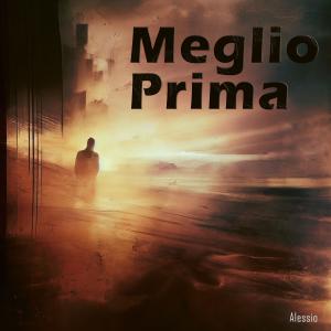 Alessio的專輯Meglio Prima