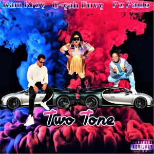 收聽C-Yah Envy的Two Tone (feat. Kam Krzy & Pz Paulo) (Explicit)歌詞歌曲