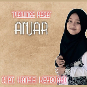 Dengarkan Manjinge Rasa lagu dari Anjar dengan lirik