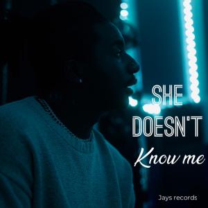 收聽JayOne的She doesnt know me (Radio Edit)歌詞歌曲