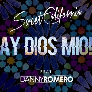 收聽Sweet California的Ay Dios mio!歌詞歌曲