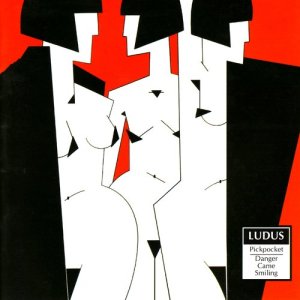 อัลบัม Pickpocket/Danger Came Smiling ศิลปิน Ludus