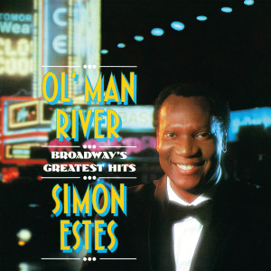 Simon Estes的專輯Ol' Man River (Broadway's Greatest Hits)
