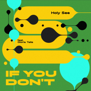 收聽Holy See的If You Don't歌詞歌曲