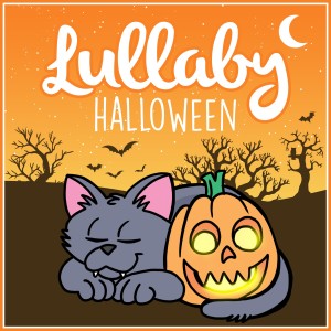 Lullaby Dreamers的專輯Lullaby… Halloween