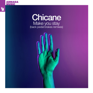 Album Make You Stay (Back Pedal Brakes Remixes) from Chicane